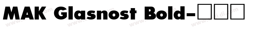 MAK Glasnost Bold字体转换